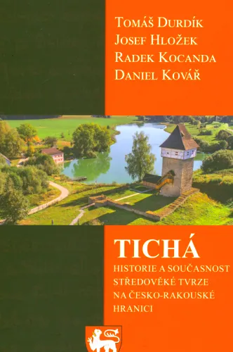 Tichá historie a současnost středověké tvrze na česko-rakouské hranici