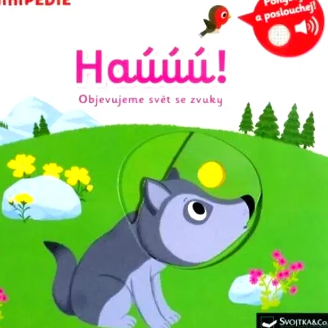 Haúúú! objevujeme svět se zvuky - pohybuj a poslouchej!
