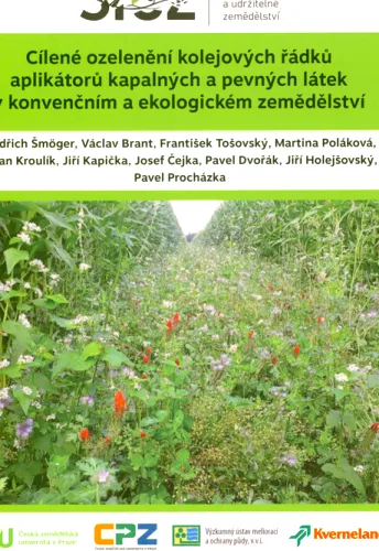 Cílené ozelenění kolejových řádků aplikátorů kapalných a pevných látek v konvenčním a ekologickém zemědělství