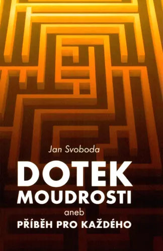 Dotek moudrosti, aneb, Příběh pro každého