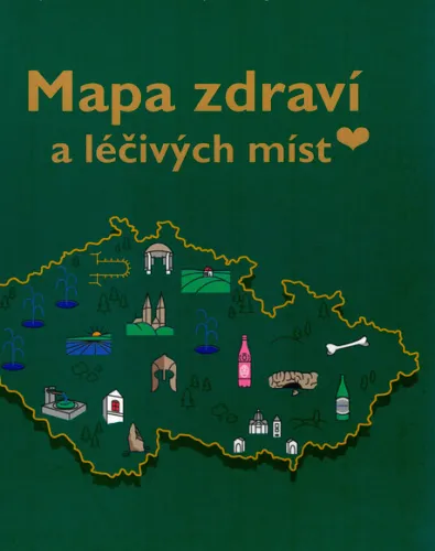 Mapa zdraví a léčivých míst výletní místa v ČR k načerpání energie a uzdravení