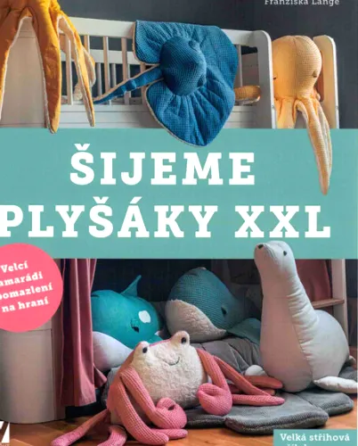 Šijeme plyšáky XXL