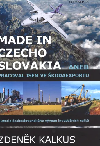 Made in Czechoslovakia, aneb, Pracoval jsem ve Škodaexportu