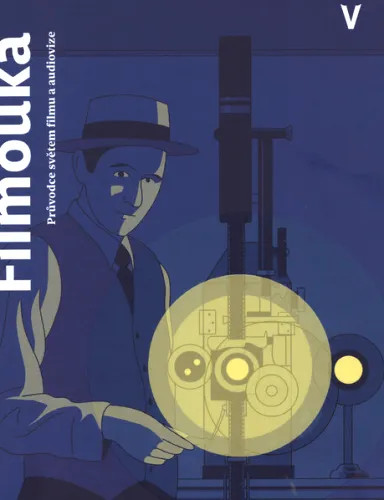 Filmouka průvodce světem filmu a audiovize