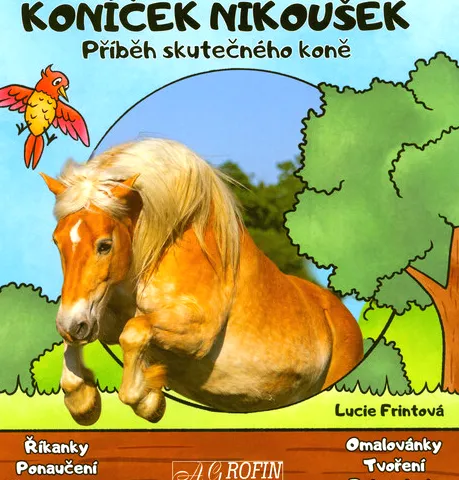 Koníček Nikoušek příběh skutečného koně