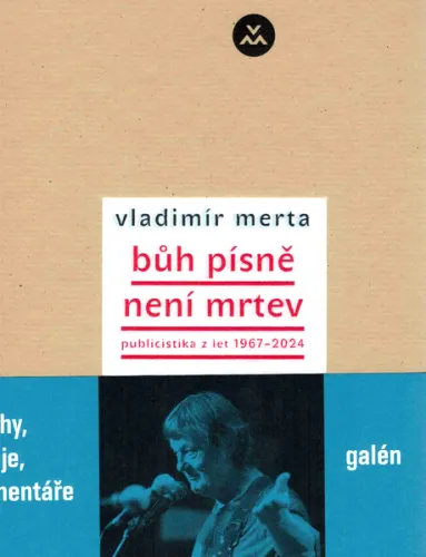 Bůh písně není mrtev publicistika z let 1967-2024
