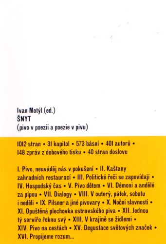 Šnyt (pivo v poezii a poezie v pivu)
     24630 Pivo v poezii a poezie v pivu
     264 1 Brno Větrné mlýny,