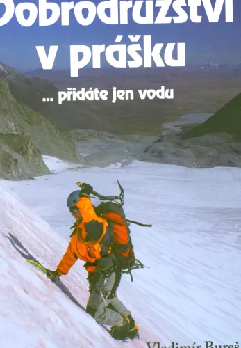 Dobrodružství v prášku ...přidáte jen vodu