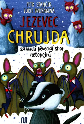 Jezevec Chrujda zakládá pěvecký sbor netopejrů