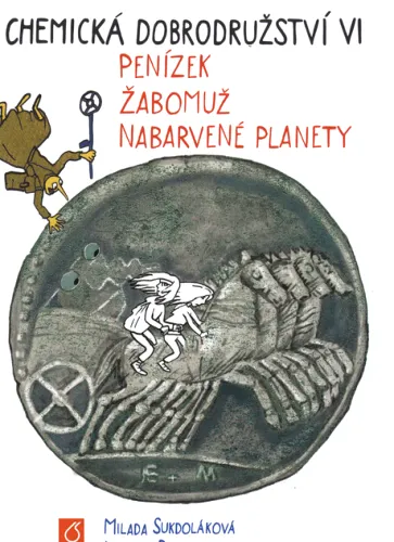 Chemická dobrodružství. VI, Penízek, žabomuž, nabarvené planety