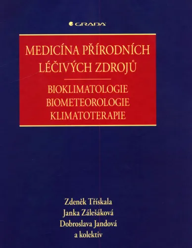 Medicína přírodních léčivých zdrojů. Bioklimatologie, biometeorologie, klimatoterapie