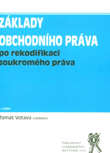 Základy obchodního práva po rekodifikaci soukromého práva
