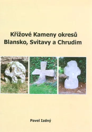 Křížové kameny okresů Blansko, Svitavy a Chrudim