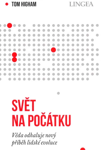 Svět na počátku věda odhaluje nový příběh lidské evoluce