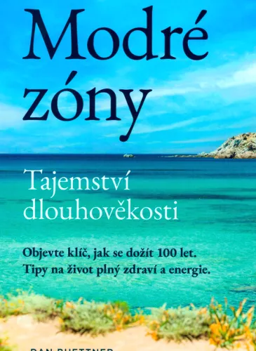 Modré zóny tajemství dlouhověkosti - cenné rady z nejzdravějších míst na Zemi