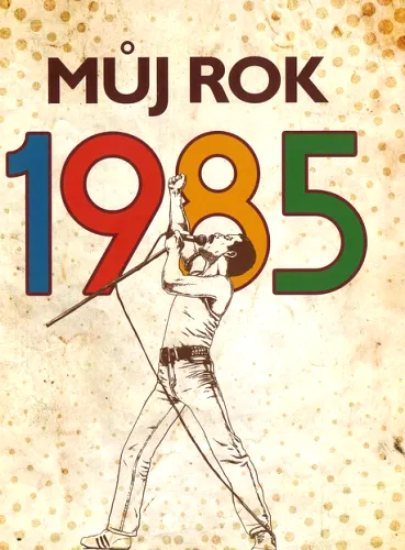 Můj rok 1985