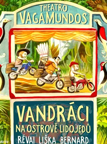 Theatro vagamundos vandráci na ostrově lidojedů