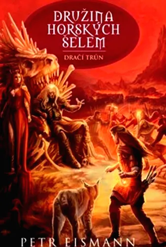 Družina Horských šelem. Dračí trůn