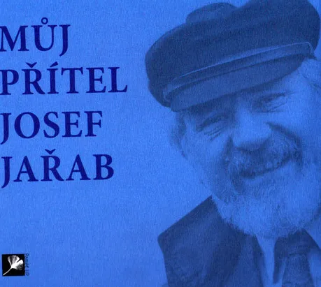 Můj přítel Josef Jařab