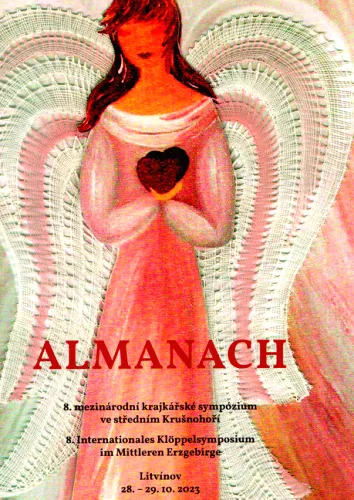 Almanach 8. mezinárodní krajkářské sympózium ve středním Krušnohoří = 8. Internationales Klöppelsymposium im Mittleren Erzgebirge - Litvínov 25.-29.10.2023
