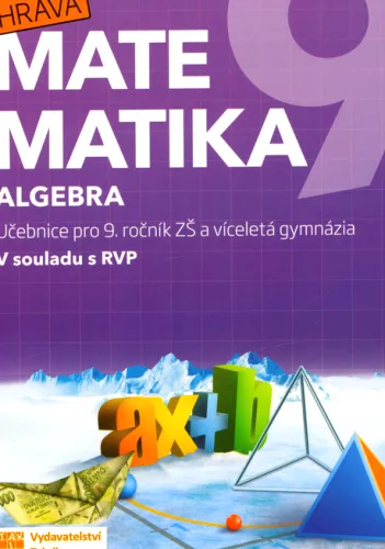 Hravá matematika 9 učebnice pro 9. ročník ZŠ a víceletá gymnázia