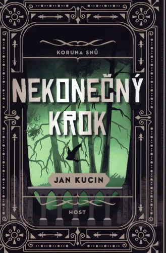 Koruna snů. Nekonečný krok