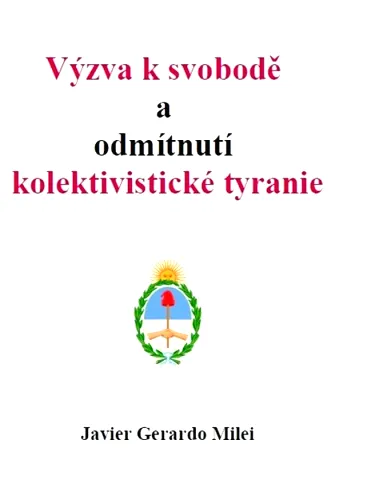 Výzva k svobodě a odmítnutí kolektivistické tyranie