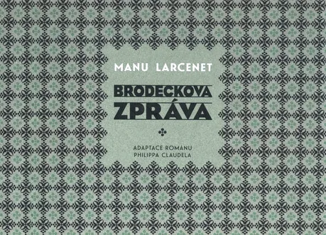 Brodeckova zpráva adaptace románu Philippa Claudela