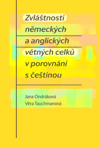 Zvláštnosti německých a anglických větných celků v porovnání s češtinou