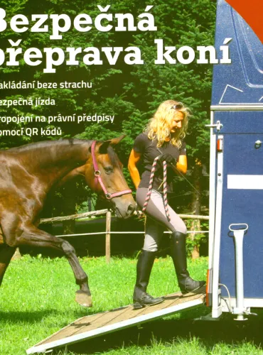 Bezpečná přeprava koní nakládání beze strachu - bezpečná jízda - propojení na právní předpisy pomocí QR kódů