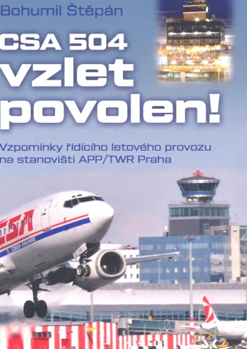 CSA 504, vzlet povolen! vzpomínky řídícího letového provozu na stanovišti APP/TWR Praha