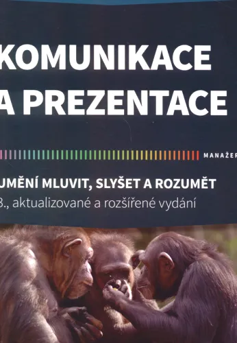 Komunikace a prezentace umění mluvit, slyšet a rozumět