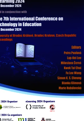 eLearning 2024 Hradec Kralove, Czech Republic, December 4-5, 2024 - held in conjunction with the 7th International Conference on Technology in Education (ICTE 2024) - Hradec Kralove, Czech Republic, December 2-5 2024 - conference proceedings
