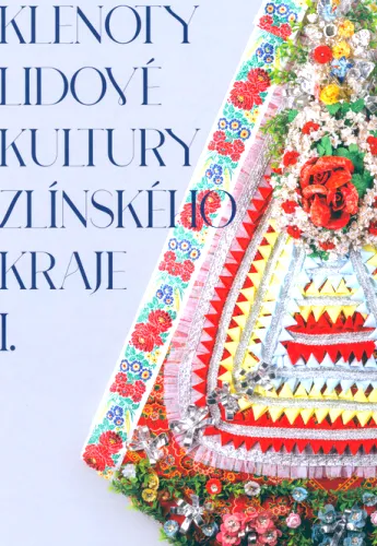 Klenoty lidové kultury Zlínského kraje I.
