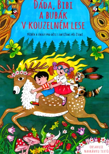 Dáda, Bibi a Bubák v kouzelném lese příběh a úkoly pro děti s obtížemi při čtení