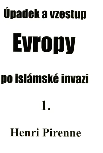 Úpadek a vzestup Evropy po islámské invazi 1.