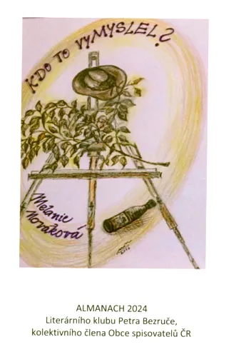 Kdo to vymyslel? almanach 2024 Literárního klubu Petra Bezruče, kolektivního člena Obce spisovatelů ČR