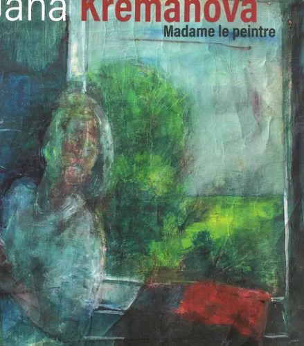 Jana Kremanová madame le peintre