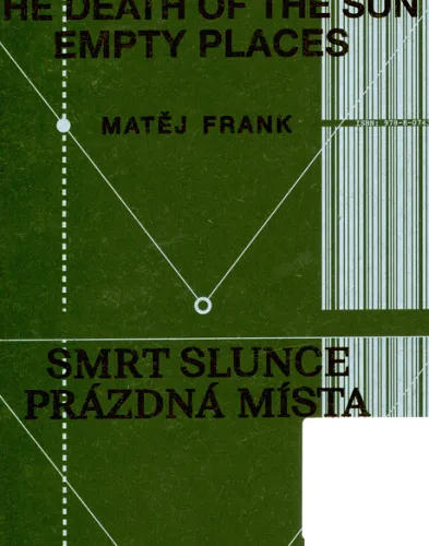 Matěj Frank the death of the sun, empty places = smrt slunce, prázdná místa