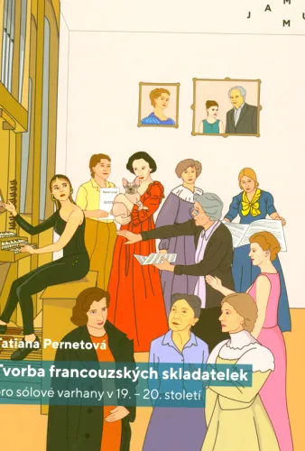 Tvorba francouzských skladatelek pro sólové varhany v 19.-20. století