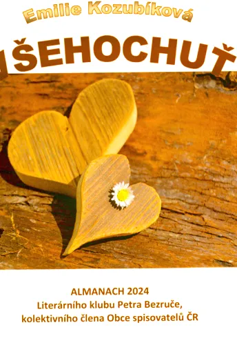 Všehochuť almanach 2024 Literárního klubu Petra Bezruče, kolektivního člena Obce spisovatelů ČR