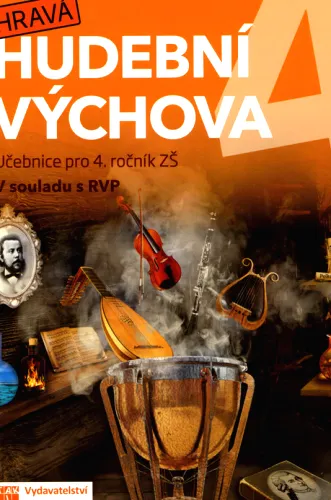 Hravá hudební výchova 4 pro 4. ročník ZŠ - v souladu s RVP