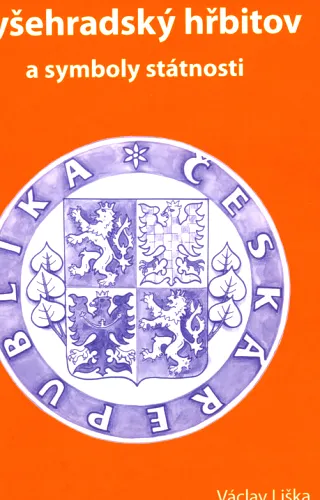 Vyšehradský hřbitov a symboly státnosti hymna, vlajka, znak na rovech
