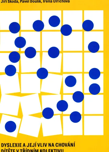 Dyslexie a její vliv na chování dítěte v třídním kolektivu