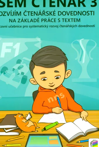 Jsem čtenář 3 rozvíjím čtenářské dovednosti na základě práce s textem - pracovní učebnice pro systematický rozvoj čtenářských dovedností