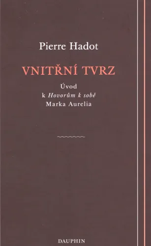 Vnitřní tvrz úvod k Hovorům k sobě Marka Aurelia