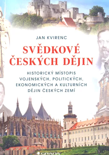 Svědkové českých dějin historický místopis vojenských, politických, ekonomických a kulturních dějin českých zemí
