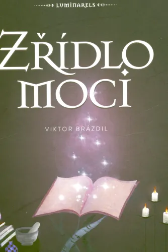 Luminarels. Zřídlo moci