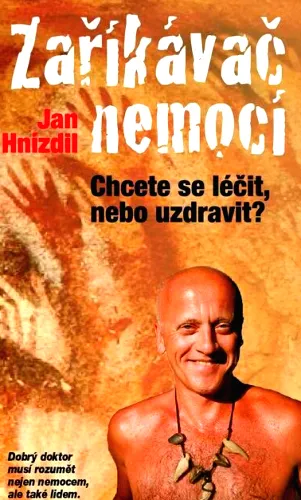 Zaříkávač nemocí chcete se léčit, nebo uzdravit?