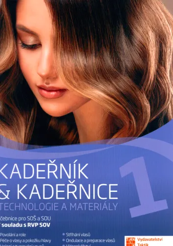 Kadeřník & kadeřnice 1 technologie a materiály - učebnice pro SOŠ a SOU - v souladu s RVP SOV